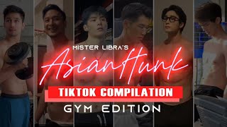 Asian Hunk Gym Edition Tiktok Compilation | Mister Libra
