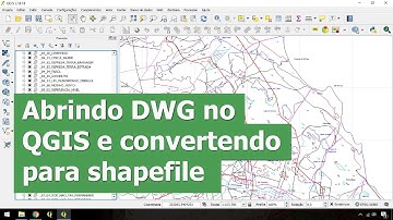 Como abrir DWG no QGIS e converter para shapefile