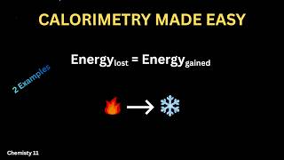 Calorimetry Explained STEP-BY-STEP -Heat Transfer, Final Temperature & Energy Balance (Chem/Phys 11)