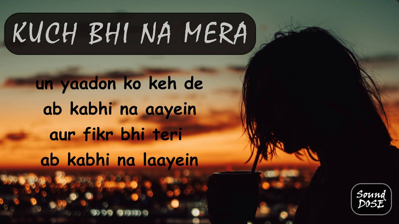 KUCH BHI NA MERA   Lyrics   Osho Jain ft Sashaa Tirupati   Sound DOSE 