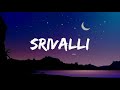 Srivalli (Lyrics) Full Song  | Javed Ali, Devi Sri Prasad | Pushpa 