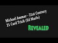 Michael Ammar 21 Card Trick Revealed!