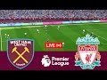 Live west ham united vs liverpool premier league 2324 full match  game simulation