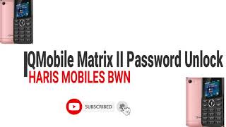 QMobile Matrix 2 Password Unlock  | Boot Key * + #
