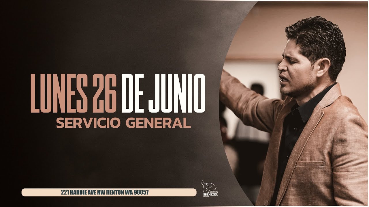 Servicio General | Lunes 26 de Junio 2023 | Año de Reconocimiento - YouTube