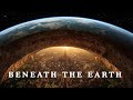 The Hidden Empire Beneath Our Feet Is There A Civilization Inside Earth 