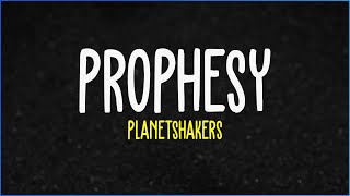 Planetshakers  - Prophesy (LETRA ESPAÑOL)