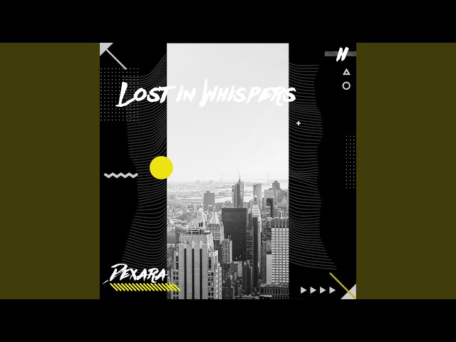Lost in Whispers