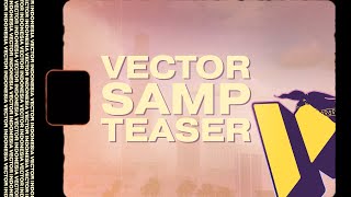 [SAMP] SAMP Teaser Trailer | Vector Indonesia