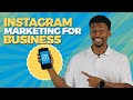 Instagram Marketing for Business: Fully Explained for 2022