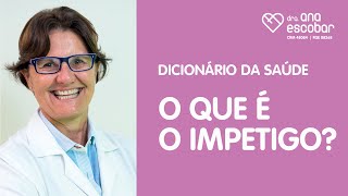 O Que É O Impetigo?
