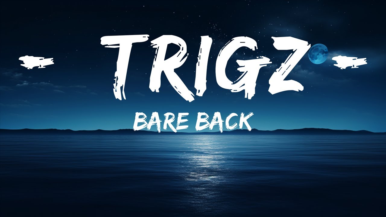 Bare Back - Trigz (Prod. RB Keys, 2 $lick Beatz) (Lyrics) 🎵  | 25 Min