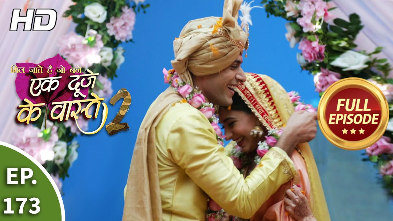 Ek Duje Ke Vaaste 2 - Ep 173 - Full Episode - 27th January, 2021