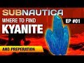 kyanite Location & Lava Lakes Preparation | *EP1* | SUBNAUTICA