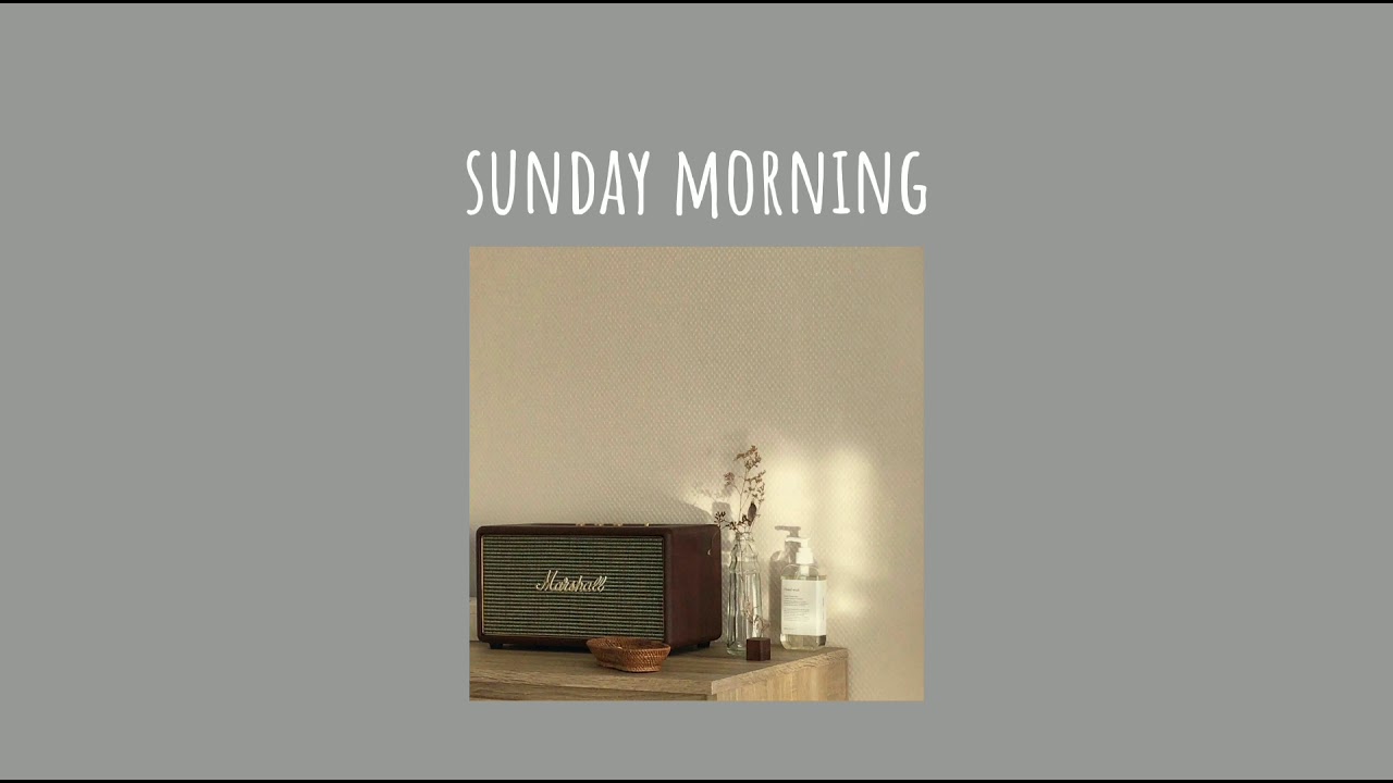 Your Sunday (Sunday Morning) - Sunny Shin,prod.ampoff aesthetic song