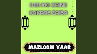 Der Mo Zaine Khkare Zaiba