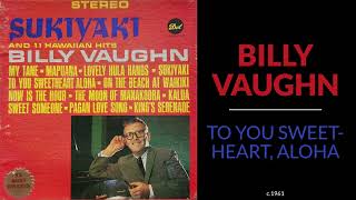 Billy Vaughn - To You Sweetheart, Aloha