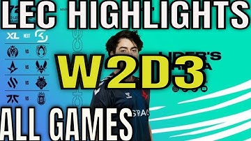 LEC SPRING 2023 W2D3 Highlights ALL GAMES - XL vs SK - MAD vs TH, VIT vs AST, G2 vs BDS, FNC vs KOI