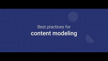 Content Modeling Best Practices | Prismic Webinar