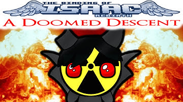 The Binding of Isaac REBIRTH: A Doomed Descent - THE NUCLEAR BASEMENT DEMON