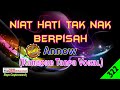 Niat Hati Tak Nak Berpisah by Arrow [Original Audio-HQ] | Karaoke Tanpa Vokal