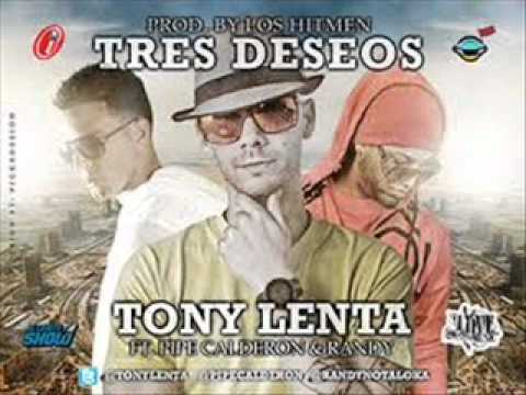 Tres Deseos - Tony Lenta Ft Randy Nota Loca & Pipe Calderon