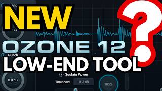 The End of Bass Problems? Ozone 12’s New Low-End Tool - Tutorial & Review