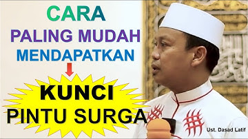 DAKWAH UST. DASAD LATIF || MASYA ALLAH...!!! || PINTU SURGA TERMUDAH UNTUK DIDAPAT ADA DI RUMAH KITA