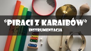 "Piraci z Karaibów" - instrumentacja dla dzieci