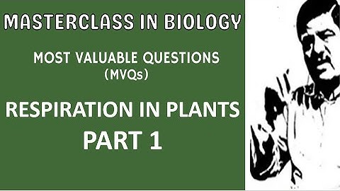 Part 1- MVQ Video- Respiration in Plants for NEET 2021 -  Quick Revision with Dr. Sharma