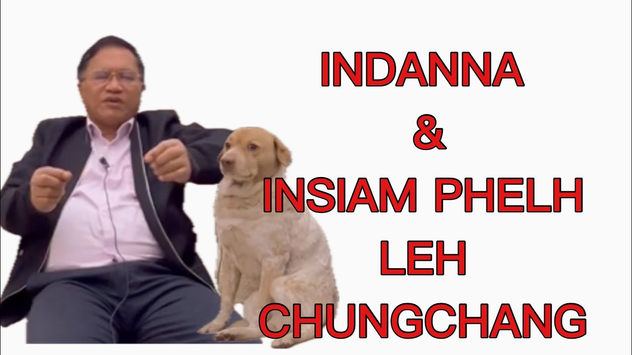 INDANNA LEH INSIAM PHELH LEH???