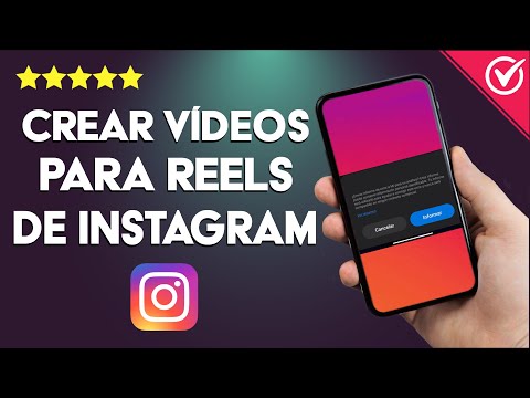 ¿Cómo Crear Vídeos para los Reels de Instagram? - Consejos para tu Contenido