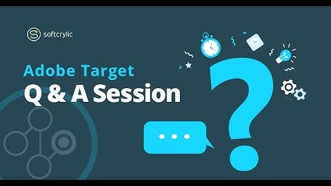Adobe Target Q&A Session | Softcrylic