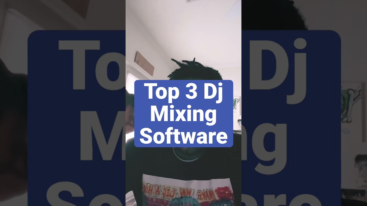 Top 3 Dj Mixing Software 