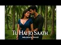 Tu Hai Jo Saath – Melodica Pulse | Romantic Song 2025 | Soulful Love Song