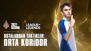 Ustalardan Taktikler: Orta Koridor | League of Legends