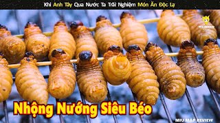 Khi anh tây qua nước ta trãi nghiệm nhiều món ăn siêu lạ || Review Con Người Và Cuộc Sống