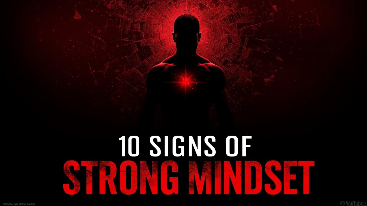 10 Signs You Have a Strong Mindset