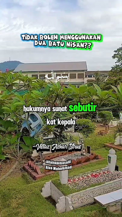 #majlisilmu _Tidak Boleh Menggunakan Dua Batu Nisan?#ustazazharidrus