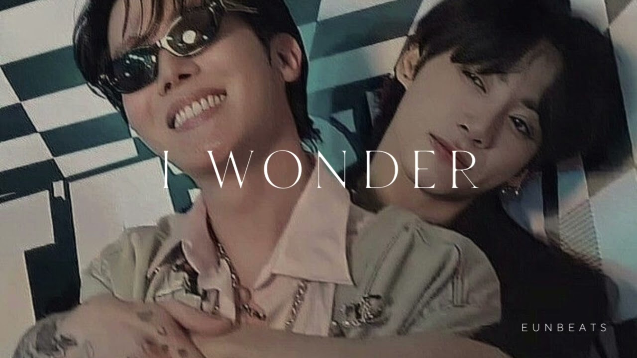 Jhope & Jungkook 'I Wonder' (slowed down)