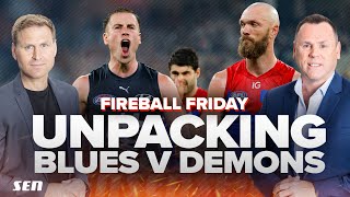 Did we learn more about Carlton or Melbourne? Fireball Friday with Kane Cornes and David King - SEN