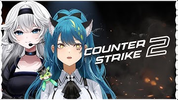 【COUNTER-STRIKE 2】 Competitive┆ Cute FPS girlies!!【#VSPOEN #RemiaAotsuki】
