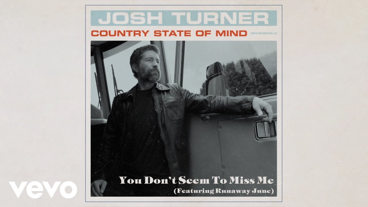 Josh Turner   You Dont Seem To Miss Me Official Audio ft Runaway June