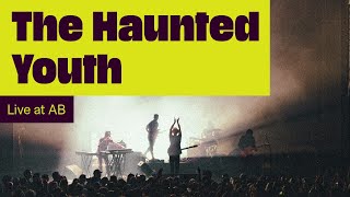 The Haunted Youth Live at AB - Ancienne Belgique