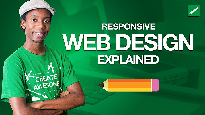 Responsive Web Design có những tiêu chuẩn thiết kế nào