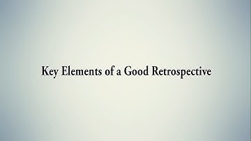 Agile Retrospective: Continuous Improvement+Kaizen wth Scrum: Key Elements of a Good Retrospective