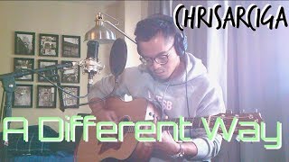 A DIFFERENT WAY - Dj Snake // Lauv x ChrisArciga (acoustic cover)