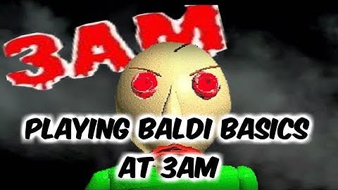 Playing Baldi Basics at 3AM !! (SCARY)
