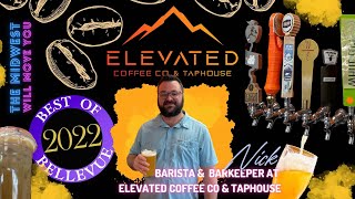Meet Nick, Owner of Elevated Coffee Co & Taphouse, Bellevue's Only Specialty Coffee Shop & Craft Bar
