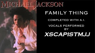 (AI COMPLETED VOCALS) Michael Jackson - Family Thing